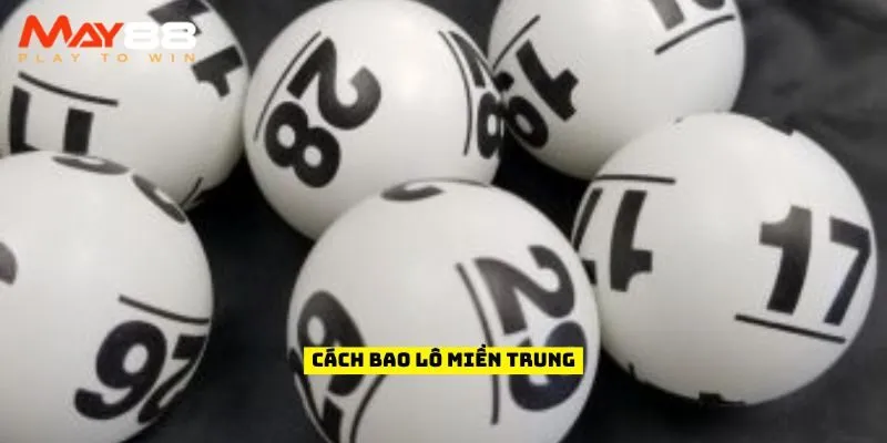 Cách bao lô Miền Trung