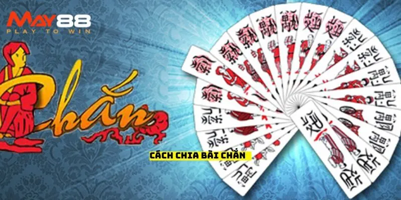 Cách chia bài