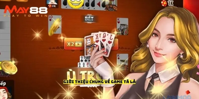 Giới thiệu chung về game tá lả