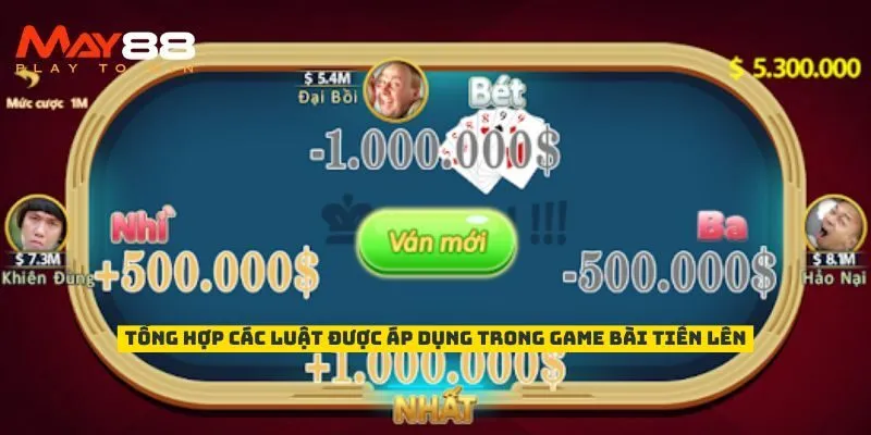 Tổng hợp các luật được áp dụng trong game bài tiến lên