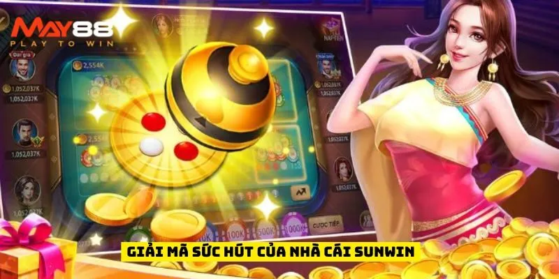 Giải mã sức hút của nhà cái Sunwin