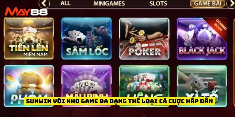 Sunwin với kho game đa dạng thể loại cá cược hấp dẫn